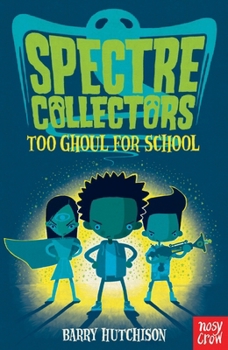 Paperback Spectre Collectors: Too Ghoul For School Book