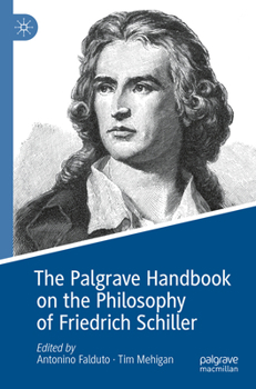 Paperback The Palgrave Handbook on the Philosophy of Friedrich Schiller Book