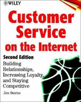 Paperback Customer Service on the Internet: Building Relationships, Increasing Loyalty, and Staying Competitive Book