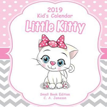 Paperback 2019 Kid's Calendar: Little Kitty Small Book Edition Book