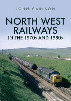 Paperback North West Railways in the 1970s and 1980s Book