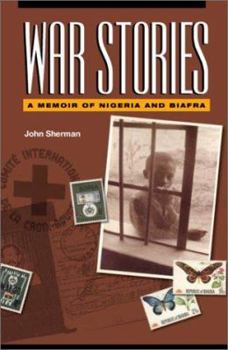 Paperback War Stories: A Memoir of Nigeria and Biafra Book