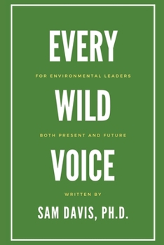 Every Wild Voice: For environmental leaders, both present and future