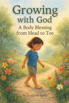 Paperback Growing with God: A Body Blessing from Head to Toe Book