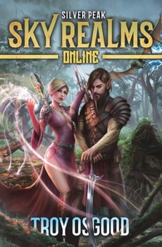 Silver Peak: Sky Realms Online Book Two - Book #2 of the Sky Realms Online