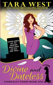 Divine and Dateless - Book #1 of the Eternally Yours