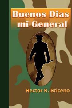 Paperback Buenos Dias mi General [Spanish] Book