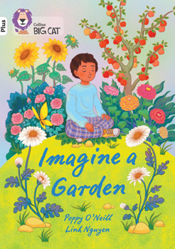 Paperback Imagine a Garden: Band 10+/White Plus Book