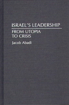 Hardcover Israel's Leadership: From Utopia to Crisis Book