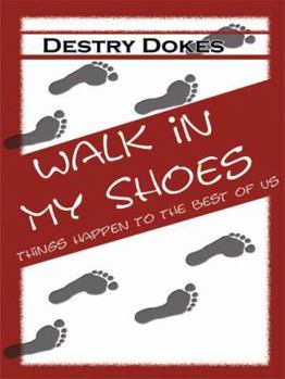 Paperback Walk In My Shoes, Things Happen to the Best of Us Book