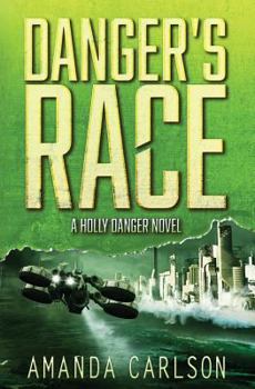 Paperback Danger's Race: Holly Danger Book 3 Book