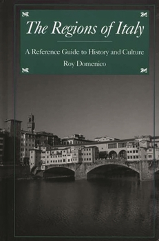 Hardcover The Regions of Italy: A Reference Guide to History and Culture Book