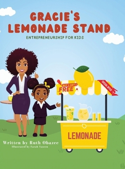 Hardcover Gracie's Lemonade Stand: Entrepreneurship for Kids Book