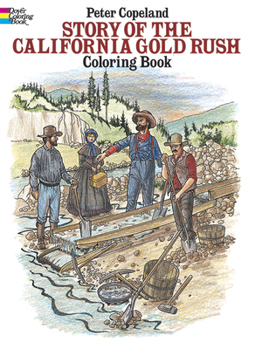 Paperback Story of the California Gold Rush Coloring Book