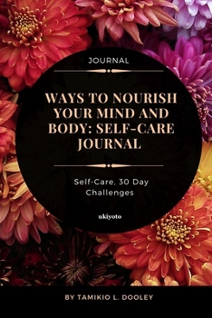 Paperback Ways to Nourish Your Mind and Body: Self Care Journal Book