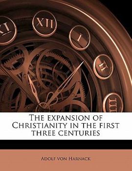 Paperback The expansion of Christianity in the first three centuries Volume 2 Book