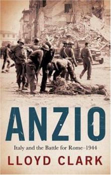 Hardcover Anzio: Italy and the Battle for Rome - 1944 Book