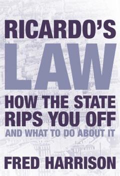 Hardcover Ricardo's Law: House Prices and the Great Tax Clawback Scam Book