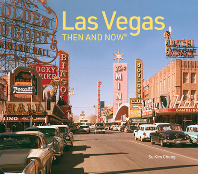 Hardcover Las Vegas Then and Now: Revised Fifth Edition Book