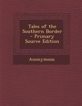 Paperback Tales of the Southern Border Book