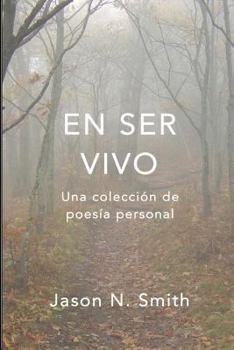 En Ser Vivo: Una colecci�n de poes�a personal