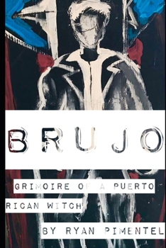 Paperback Brujo: Grimoire of a Puerto Rican Witch Book