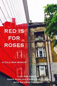 Paperback Red Is for Roses: A Cold War Memoir Book