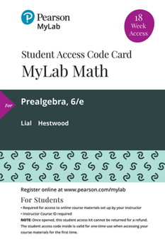 Printed Access Code Mylab Math with Pearson Etext -- 18 Week Standalone Access Card -- For Prealgebra Book