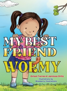 Hardcover My Best Friend Wormy Book