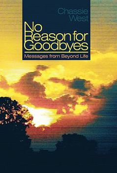 Paperback No Reason for Goodbyes: Messages from Beyond Life Book