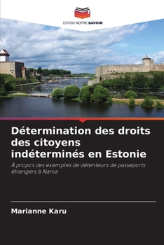 Détermination des droits des citoyens indéterminés en Estonie (French Edition)