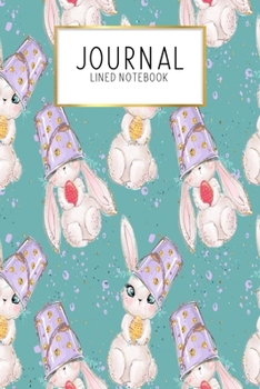 Journal Lined Notebook: Easter Bunny Spring | Blank Lined Journal | Gratitude Journal | 6" x 9" 100 Pg |Motivational Quotes | Self-Care | Diary | Gift