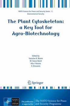 Paperback The Plant Cytoskeleton: A Key Tool for Agro-Biotechnology Book
