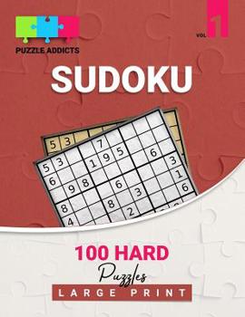 Paperback Puzzle Addicts Sudoku 100 Hard Puzzles Large Print Vol 1: Difficult Killer One Sudoku Per Page Includes Solutions Ideal For Seniors 8.5 x 11 Size [Large Print] Book