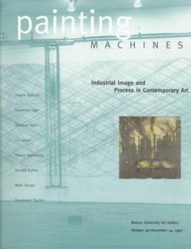 Paperback Painting Machines: Industrial Image and Process in Contemporary Art Book