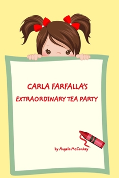 Paperback Carla Farfalla's Extraordinary Tea Party: A Story of Hope Book