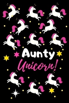 Aunty Unicorn!: Unicorn Notebook for Engineer Lined Journal for College School/teacher/office/student Perfect for Journal, Doodling, Sketching and Notes