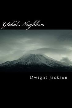 Paperback Global Neighbors: Lessons in Abiding Book