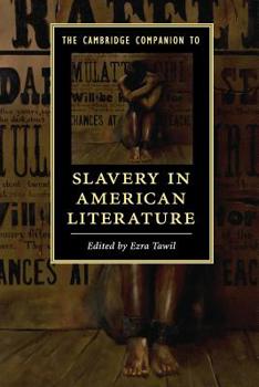 The Cambridge Companion to Slavery in American Literature - Book  of the Cambridge Companions to Literature