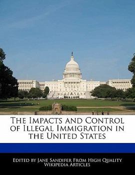 Paperback The Impacts and Control of Illegal Immigration in the United States Book