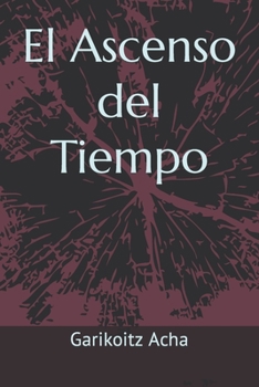 Paperback El Ascenso del Tiempo [Spanish] Book