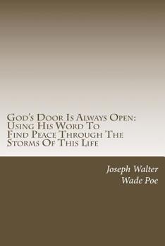 Paperback God's Door Is Always Open: Using His Word To Find Peace Through The Storms Of Life Book