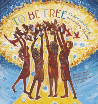 Paperback To Be Free: Understanding and Eliminating Racism Book