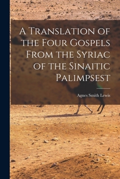 Paperback A Translation of the Four Gospels From the Syriac of the Sinaitic Palimpsest Book