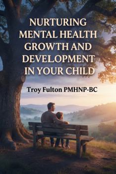 Paperback Nurturing Mental Health Growth and Development in Your Child Book