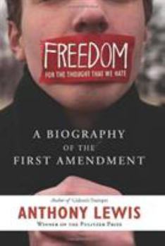 Freedom for the Thought We Hate: Tales of the First Amendment