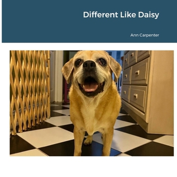 Paperback Different Like Daisy: Featuring The Misplaced Mutts Book