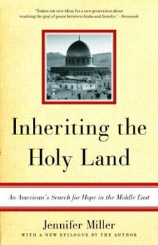 Paperback Inheriting the Holy Land: An American's Search for Hope in the Middle East Book