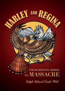 Paperback Harley and Regina: From Missing Birds to Massacre Book