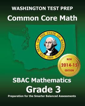 Paperback WASHINGTON TEST PREP Common Core Math SBAC Mathematics Grade 3: Preparation for the Smarter Balanced Assessments Book